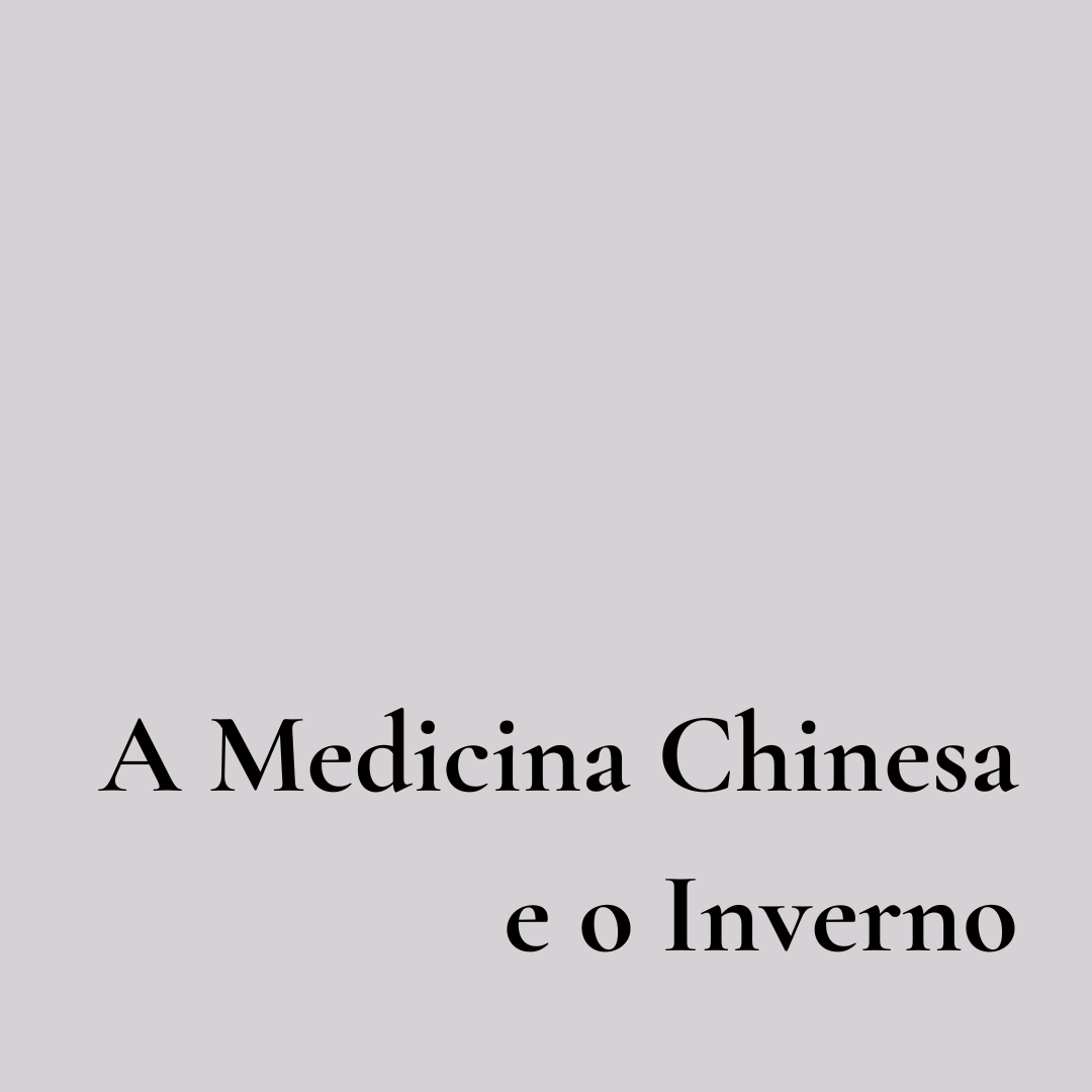 Medicina Tradicional Chinesa e o Inverno