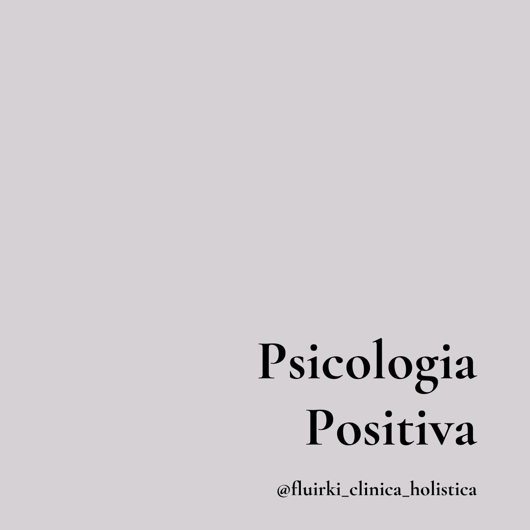 Psicologia Positiva